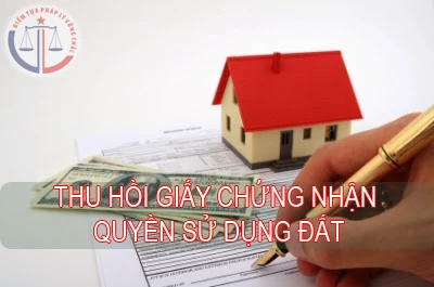 Hủy giấy chứng nhận quyền sử dụng đất, quyền sử dụng sở hữu nhà ở và tài sản khác gắn liền với đất 