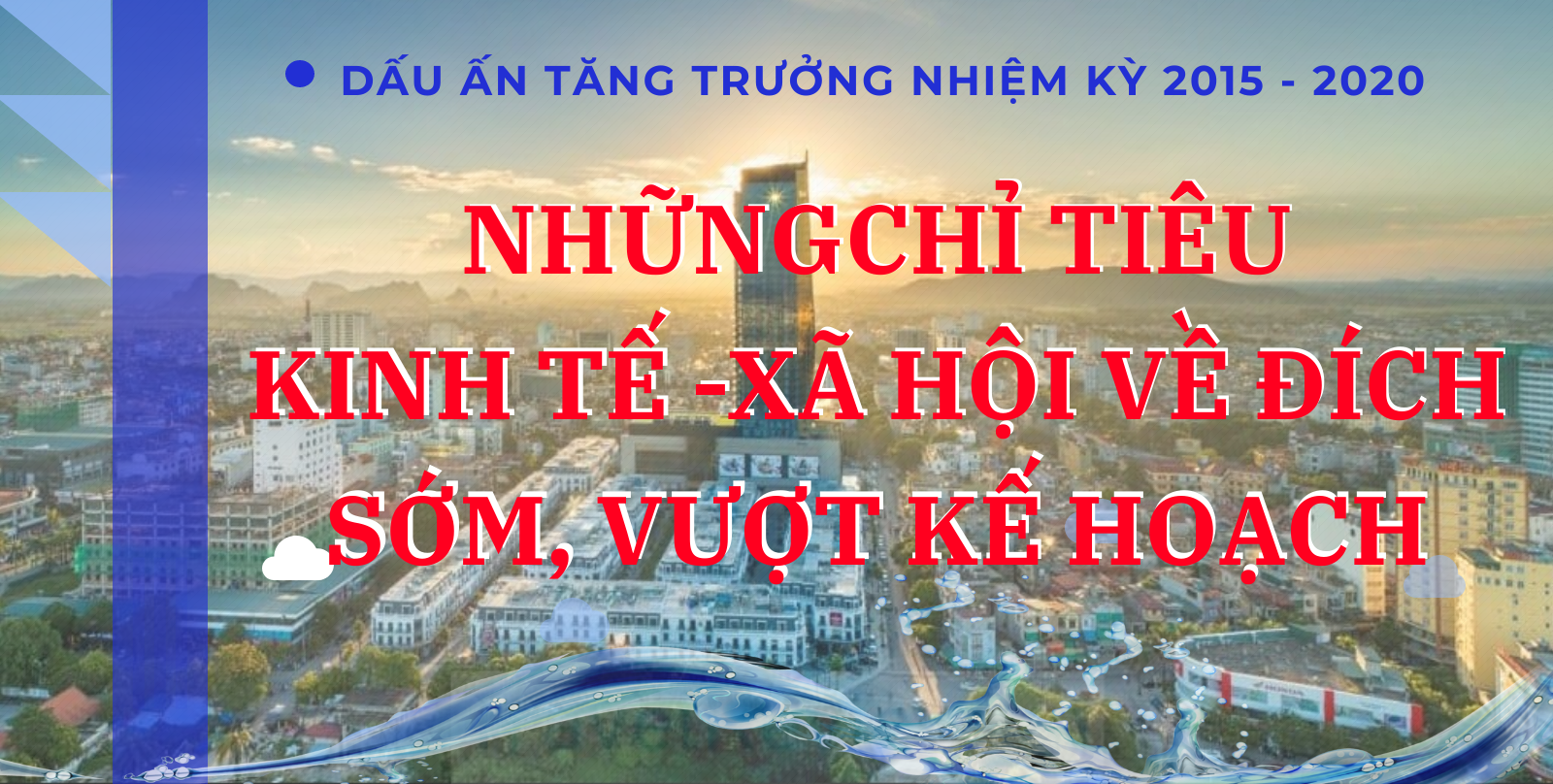 [Infographics] - Dấu ấn tăng trưởng nhiệm kỳ 2015 - 2020
