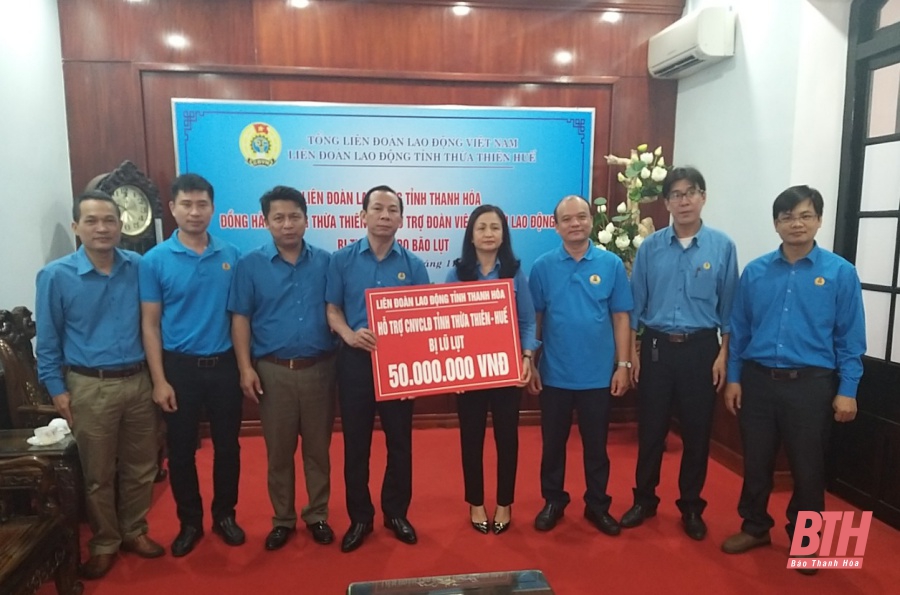 LĐLĐ tỉnh Thanh Hóa hỗ trợ đoàn viên, công nhân, viên chức, lao động miền Trung khắc phục hậu quả bão, lũ
