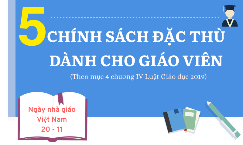 Nhân dịp 20 - 11: Điểm lại 5 chính sách đặc thù cho giáo viên