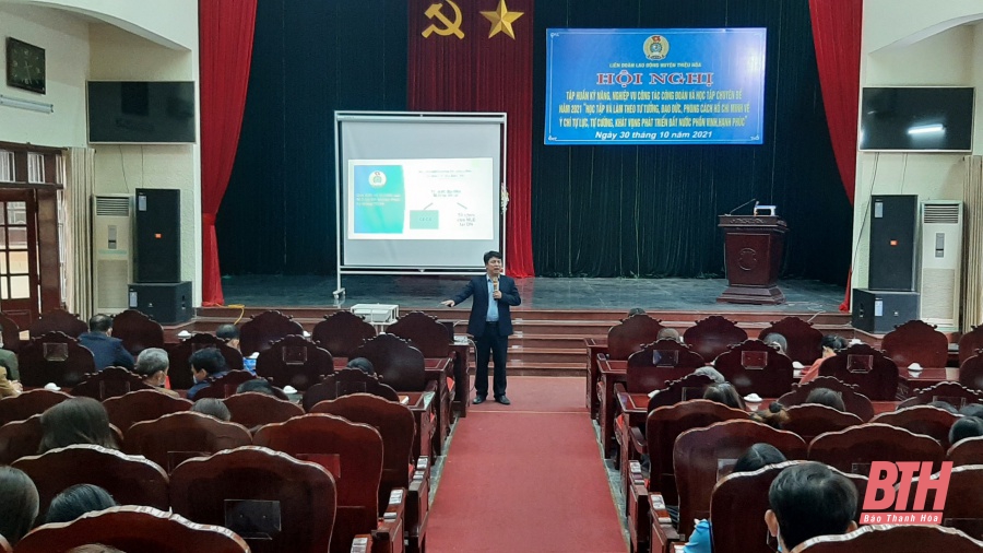 Liên đoàn Lao động huyện Thiệu Hóa tập huấn kỹ năng, nghiệp vụ công tác công đoàn