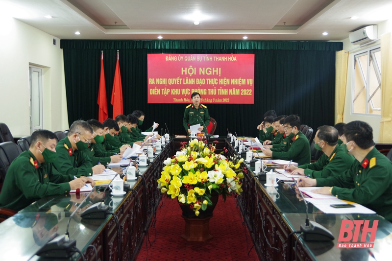Đảng ủy Quân sự tỉnh Thanh Hóa ra nghị quyết thực hiện nhiệm vụ diễn tập Khu vực phòng thủ 2022