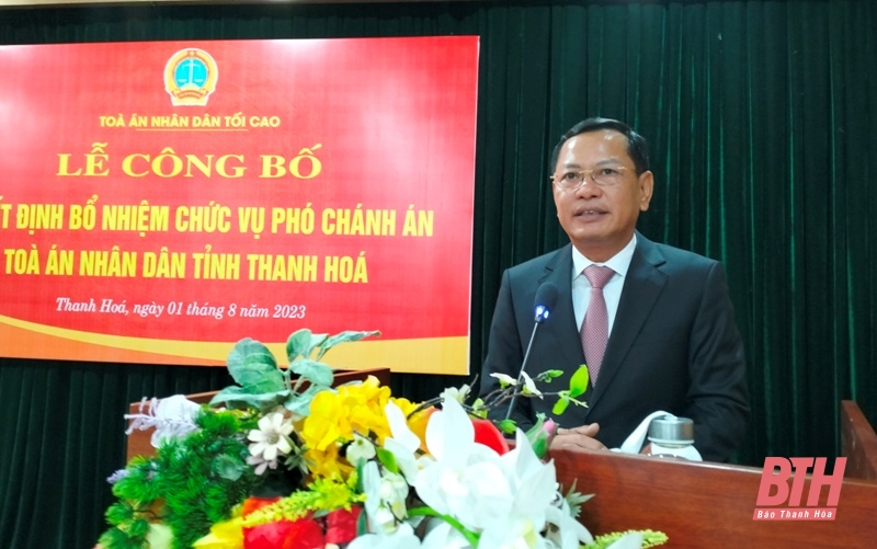 Công bố quyết định bổ nhiệm chức vụ Phó Chánh án Tòa án Nhân dân tỉnh Thanh Hóa