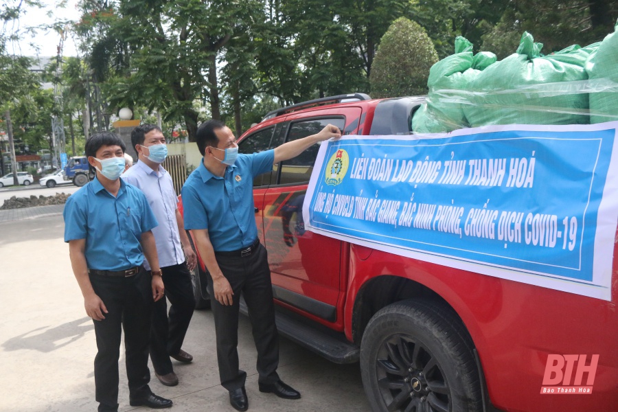 LĐLĐ tỉnh Thanh Hóa hỗ trợ công nhân, viên chức, lao động các tỉnh Bắc Giang, Bắc Ninh phòng, chống dịch COVID-19