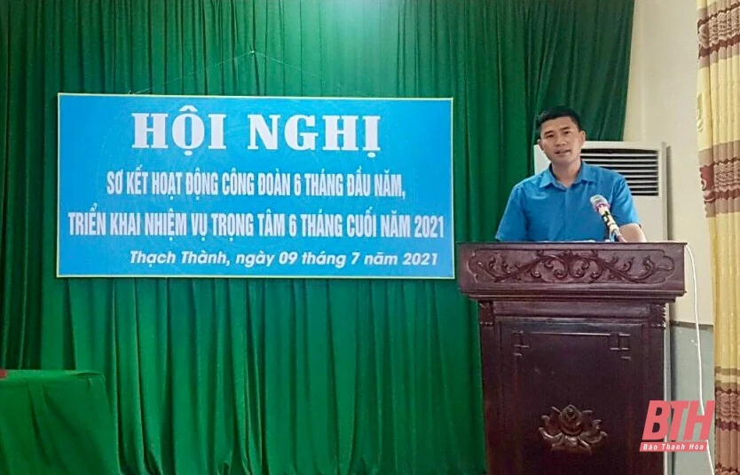 LĐLĐ huyện Thạch Thành đẩy mạnh hoạt động chăm lo, bảo vệ quyền, lợi ích cho người lao động