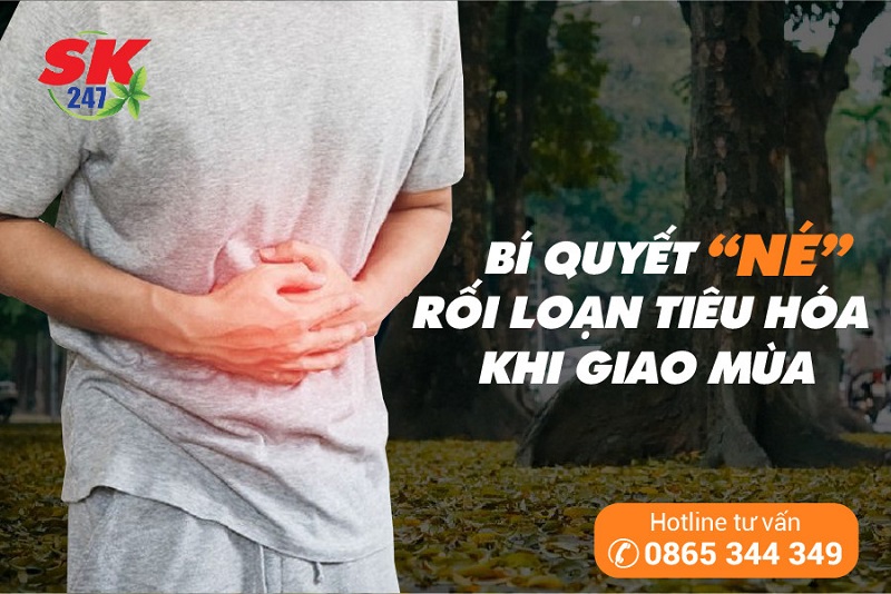 Rối loạn tiêu hóa khi giao mùa: Nguyên nhân và giải pháp