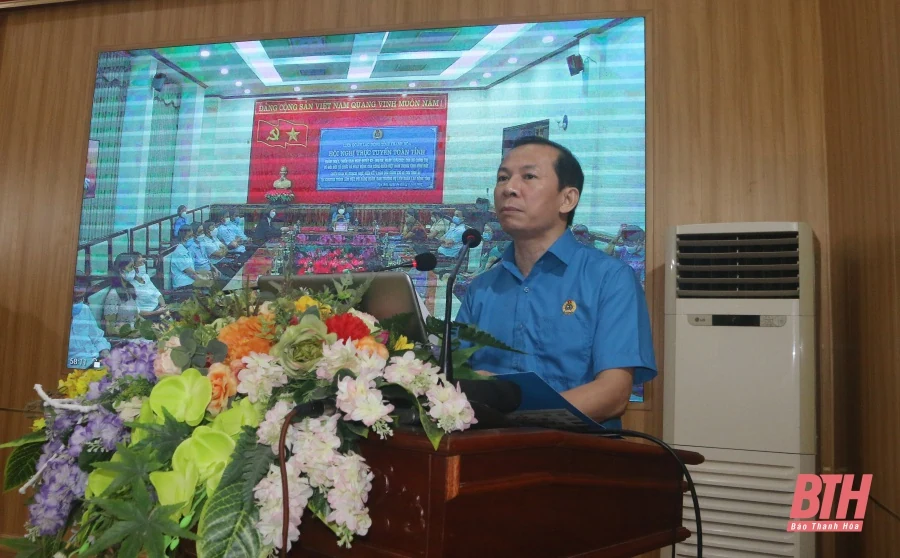 Liên đoàn Lao động tỉnh quán triệt, triển khai thực hiện Nghị quyết 02-NQ/TW của Bộ Chính trị