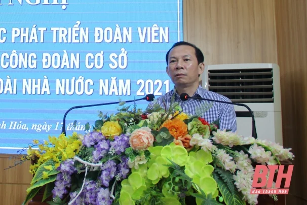 Thanh Hóa thành lập mới 71 công đoàn cơ sở khu vực ngoài nhà nước, kết nạp 18.457 đoàn viên