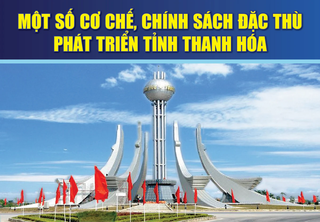[Infographics] - Một số cơ chế, chính sách đặc thù phát triển tỉnh Thanh Hóa