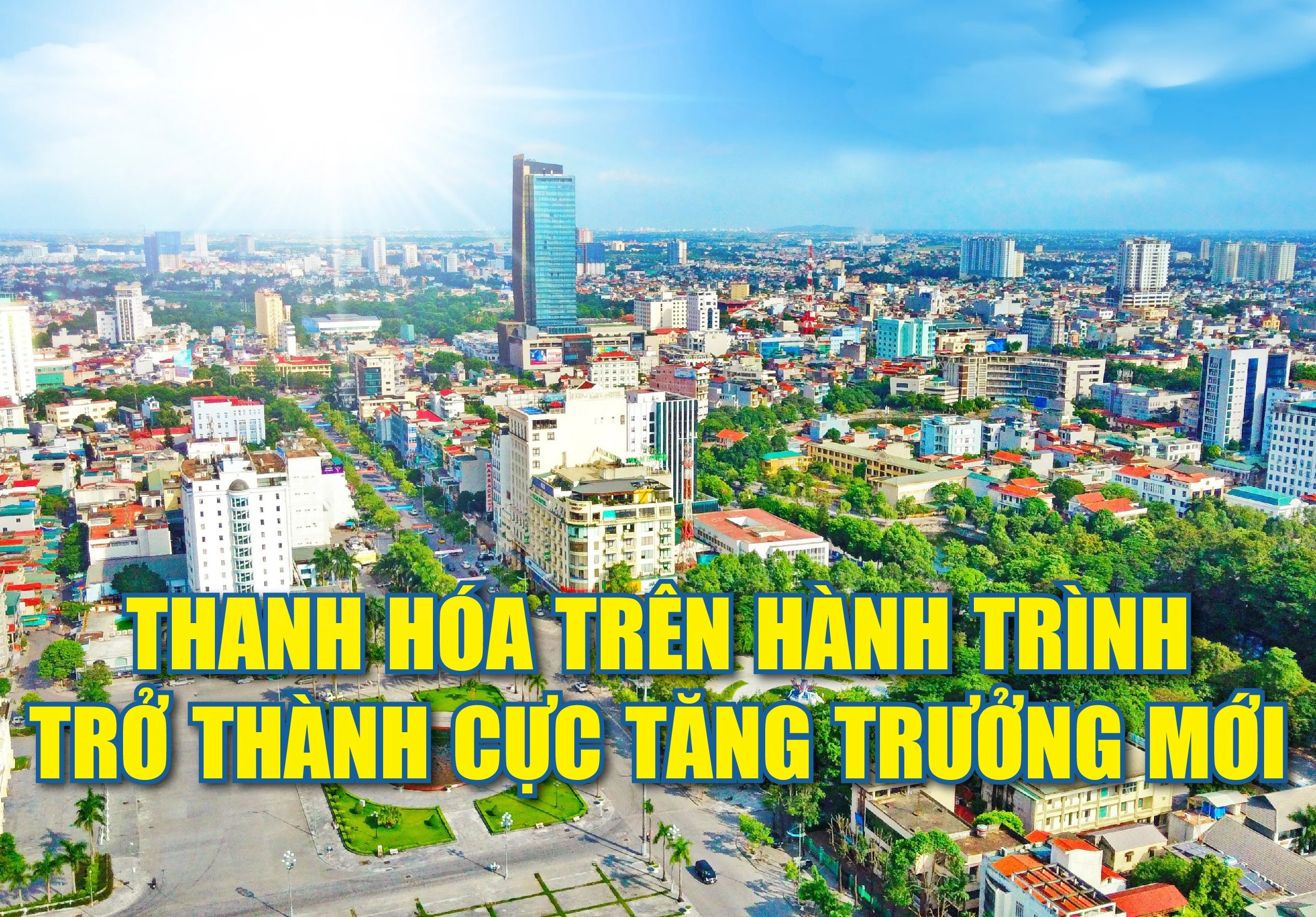 [E-Magazine] - Thanh Hóa trên hành trình trở thành cực tăng trưởng mới