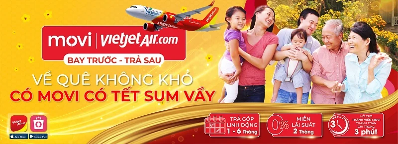 MOVI và Vietjet chính thức ra mắt sản phẩm mới “BAY TRƯỚC - TRẢ SAU” đ ồng hành cùng người lao động an tâm đón tết