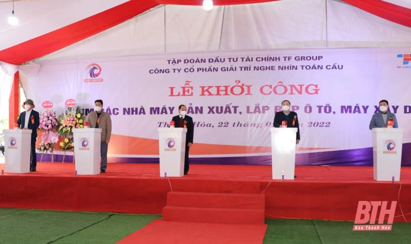 Thanh Hóa: Khởi công Cụm các nhà máy sản xuất, lắp ráp ô tô, máy xây dựng 6.900 tỷ đồng