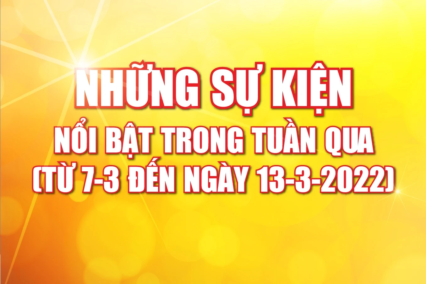 [Infographic] - Những sự kiện nổi bật tuần qua