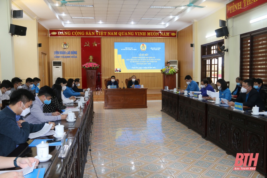 Ký kết chương trình phối hợp công tác giữa LĐLĐ tỉnh Thanh Hóa với Viện Khoa học An toàn và Vệ sinh lao động