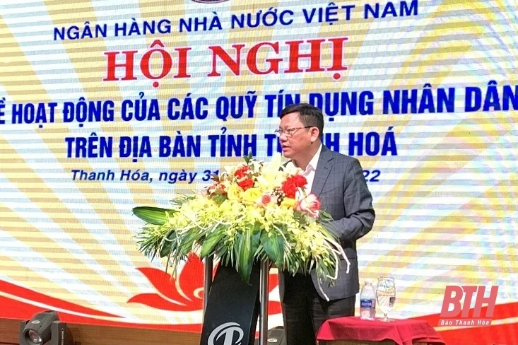 Củng cố, nâng cao chất lượng hoạt động của hệ thống Quỹ tín dụng Nhân dân trên địa bàn tỉnh Thanh Hóa