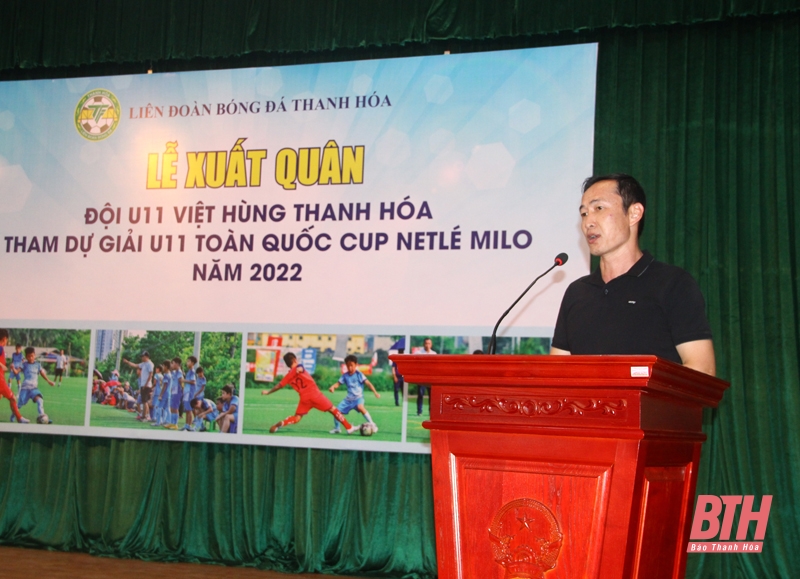 Đội U11 Việt Hùng Thanh Hóa phấn đấu giành vé dự vòng chung kết Giải vô địch bóng đá nhi đồng toàn quốc - Cúp Nestle Milo 2022