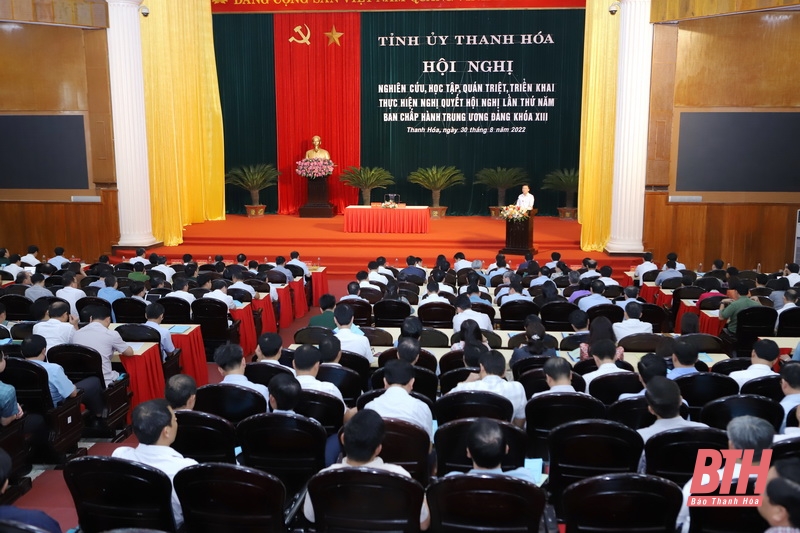Thanh Hóa tổ chức nghiên cứu, học tập quán triệt, triển khai thực hiện Nghị quyết Hội nghị lần thứ 5, BCH Trung ương Đảng khóa XIII