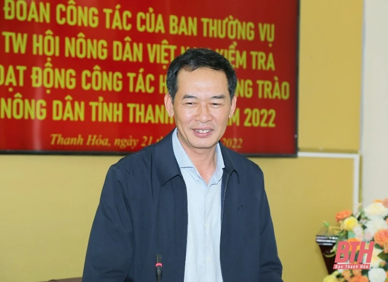 Đoàn công tác Ban Thường vụ Trung ương Hội Nông dân Việt Nam kiểm tra hoạt động công tác hội và phong trào nông dân tỉnh Thanh Hóa