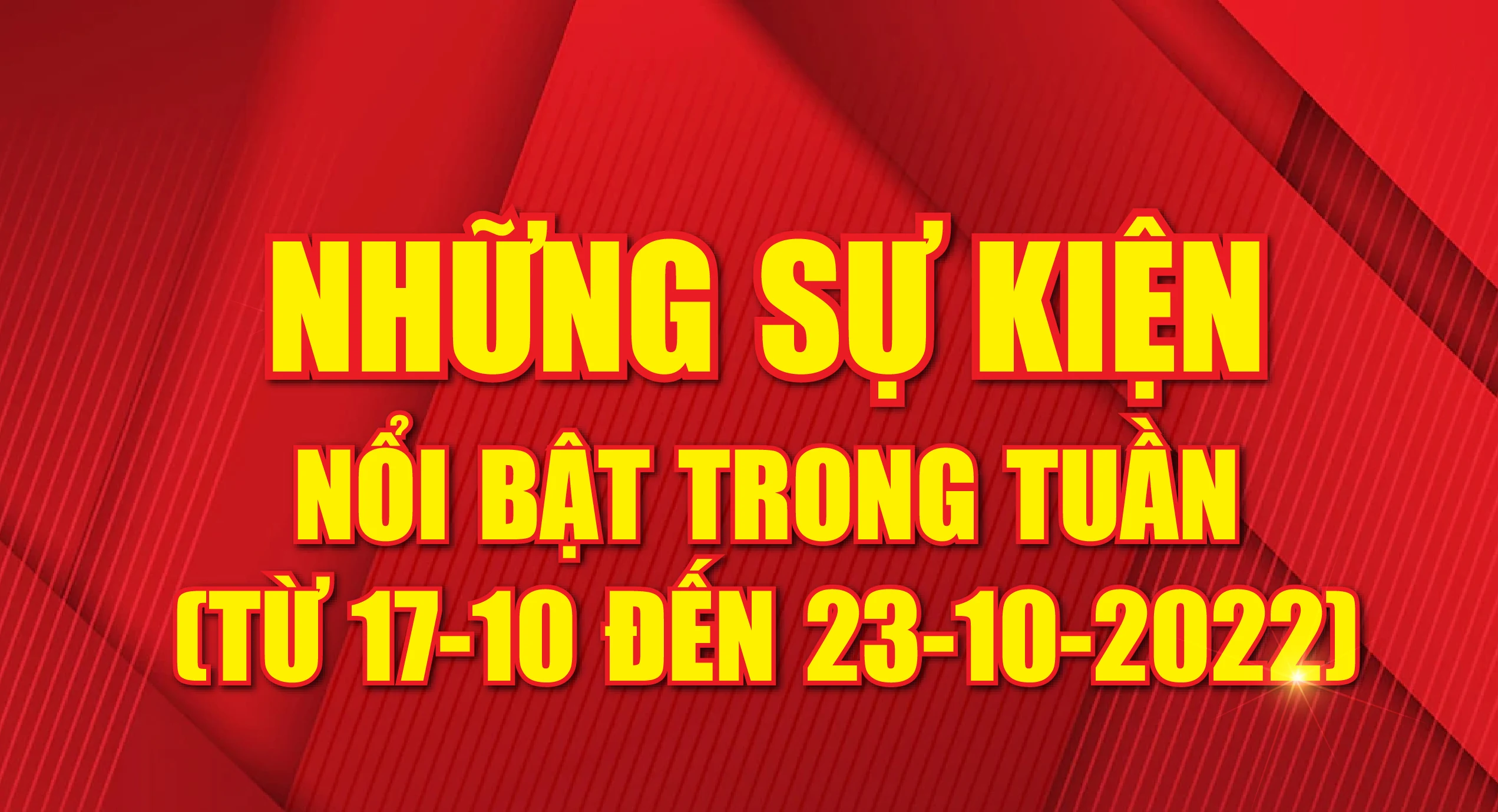 Những sự kiện nổi bật trong tuần