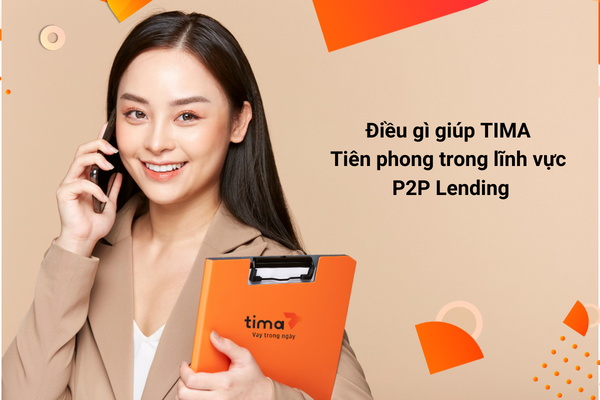 Tìm hiểu hoạt động kinh doanh của Tima - Sàn tiên phong trong lĩnh vực P2P Lending