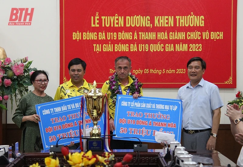 Tuyên dương, khen thưởng đội U19 Đông Á Thanh Hóa giành chức vô địch giải bóng đá U19 quốc gia năm 2023