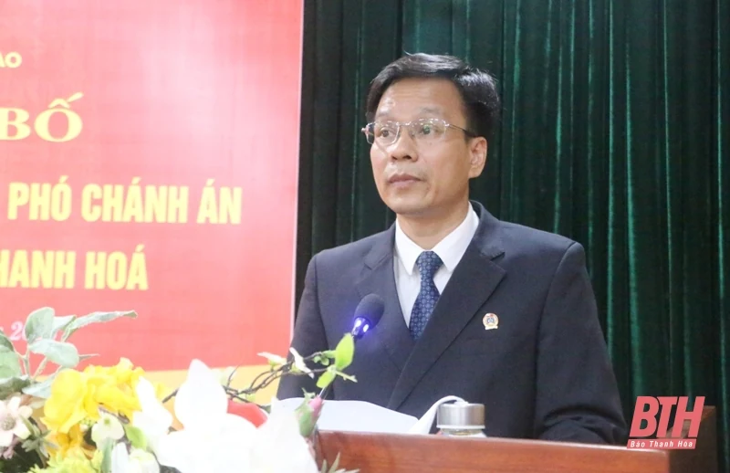 Công bố quyết định bổ nhiệm chức vụ Phó Chánh án Tòa án Nhân dân tỉnh Thanh Hóa