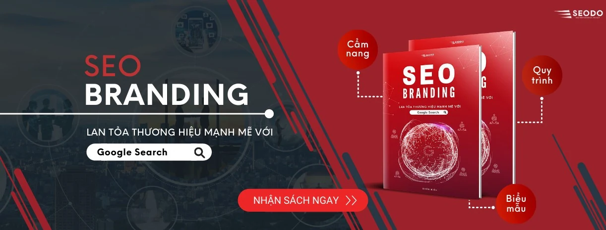 SEODO - Đơn vị SEO chuyên nghiệp, uy tín số 1 tại Việt Nam nhờ phương pháp SEO Branding