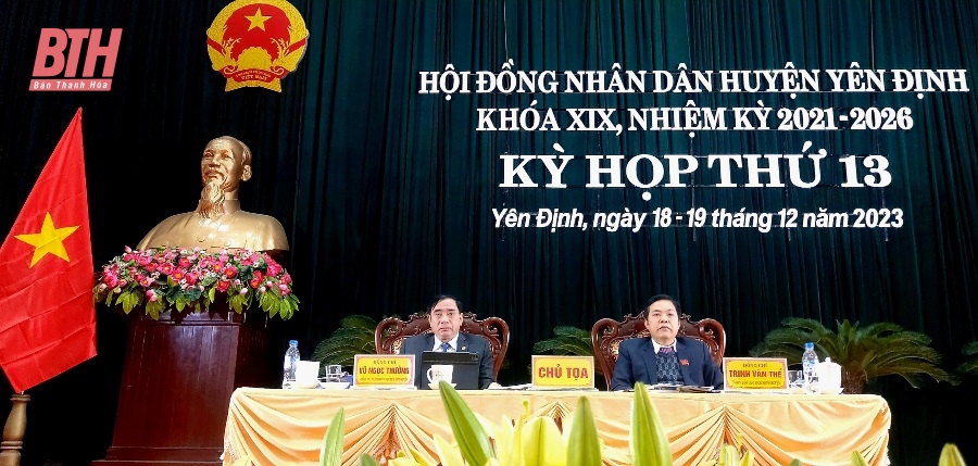 Kỳ họp thứ 13 HĐND huyện Yên Định quyết nghị nhiều nội dung quan trọng