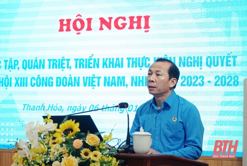 Hơn 6.000 cán bộ công đoàn học tập, quán triệt Nghị quyết Đại hội XIII Công đoàn Việt Nam