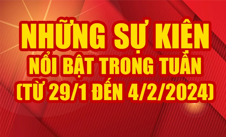 Những sự kiện nổi bật trong tuần