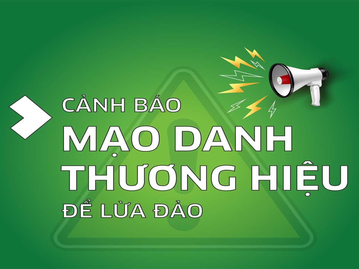 Cảnh báo chiêu trò mạo danh các doanh nghiệp, thương hiệu lớn để lừa đảo