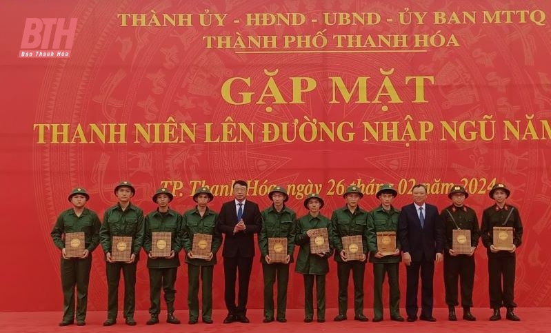 TP Thanh Hóa gặp mặt thanh niên trước khi lên đường nhập ngũ