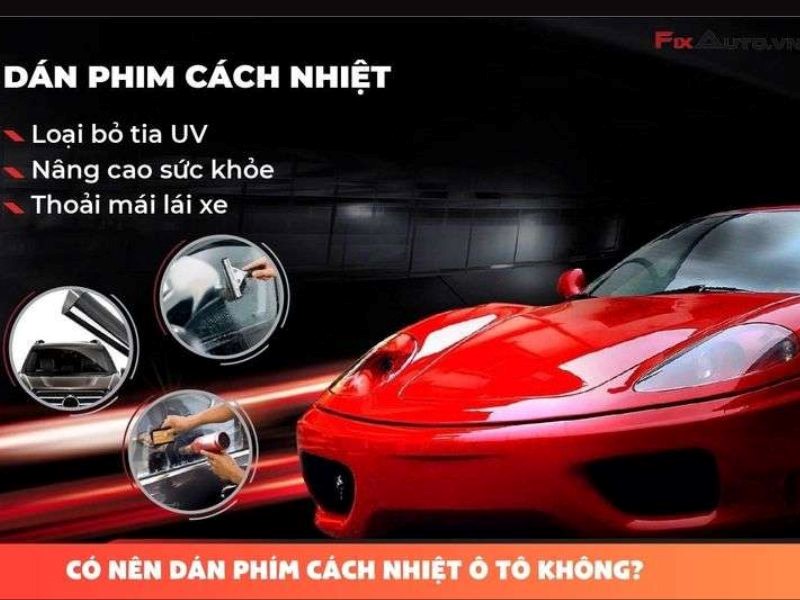 Dán phim cách nhiệt ô tô tại FixAuto - Trải nghiệm công nghệ tiên tiến