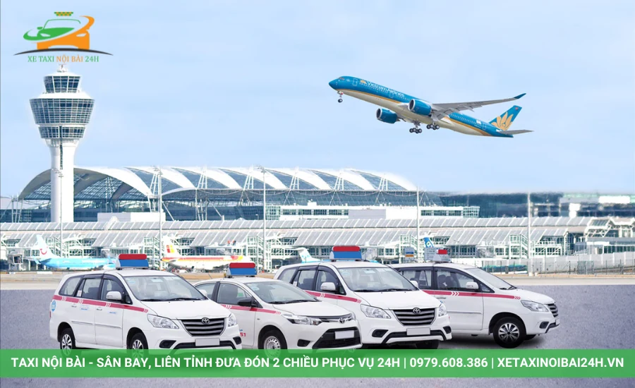 Xetaxinoibai24h.vn - Giải pháp taxi sân bay Nội Bài uy tín, giá tốt