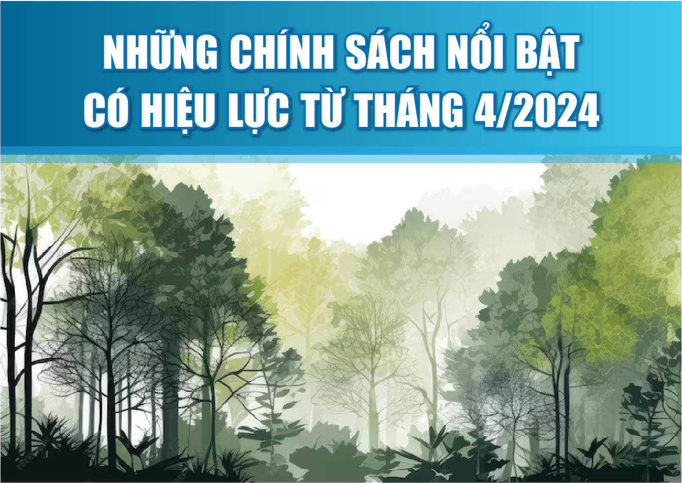 [Infographics] - Những chính sách nổi bật có hiệu lực từ tháng 4/2024