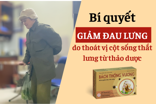 Chia sẻ bí kíp thoát khỏi cơn đau lưng dai dẳng do thoái hóa cột sống từ thảo dược