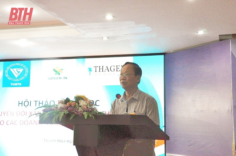 Hội thảo khoa học “Chuyển đổi xanh” - Cơ hội và thách thức cho các doanh nghiệp tỉnh Thanh Hóa
