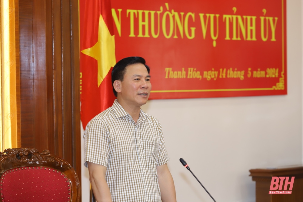 Ban Thường vụ Tỉnh ủy cho ý kiến vào nhiều nội dung quan trọng tạo động lực phát triển kinh tế - xã hội