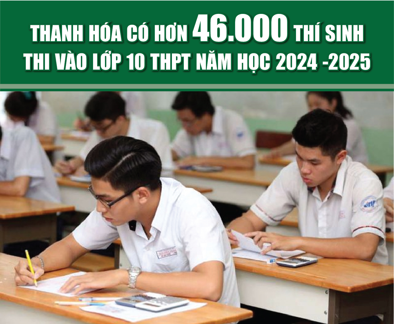 [Infographics] – Thanh Hóa có hơn 46.000 thí sinh thi vào lớp 10 THPT năm học 2024 -2025