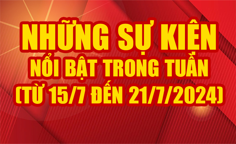 Những sự kiện nổi bật trong tuần