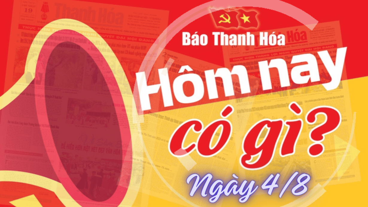 Hôm nay có gì? - Sự kiện nổi bật m88 trang chủ 4/8/2024