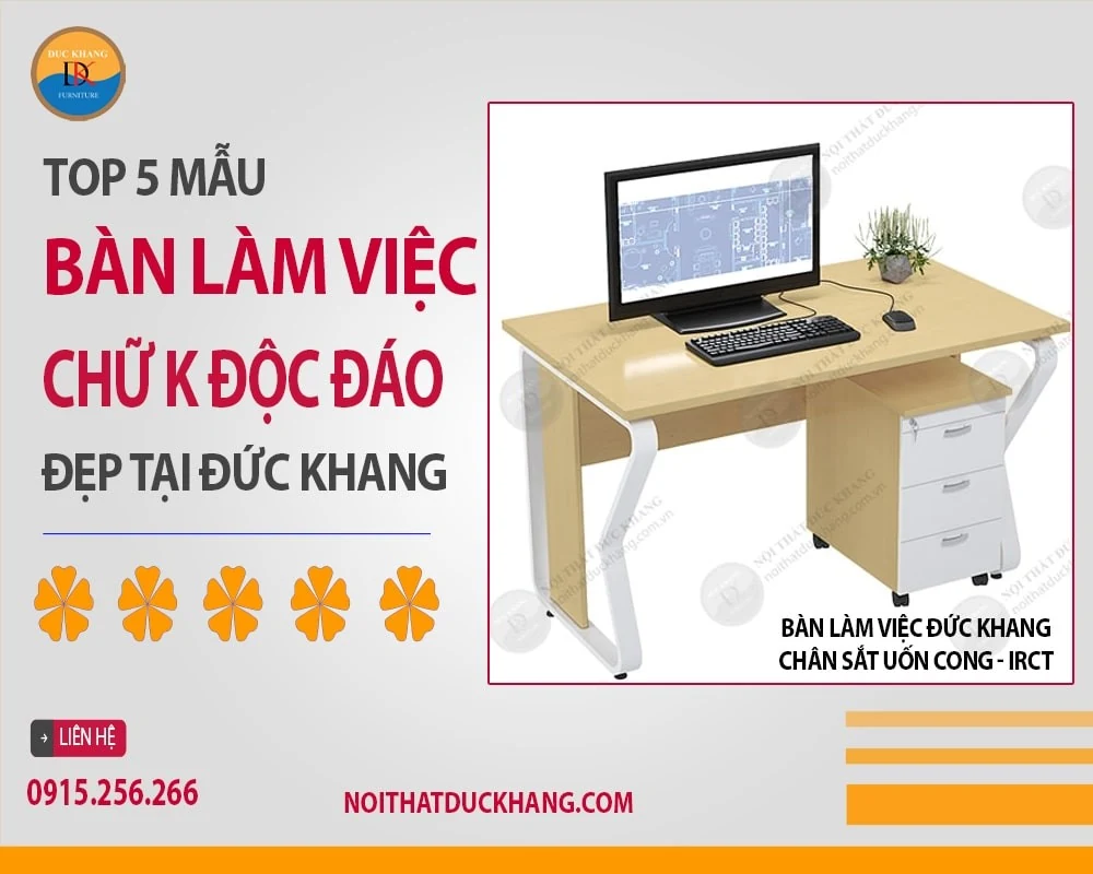 Top 5 mẫu bàn làm việc chữ K độc đáo, đẹp tại Đức Khang