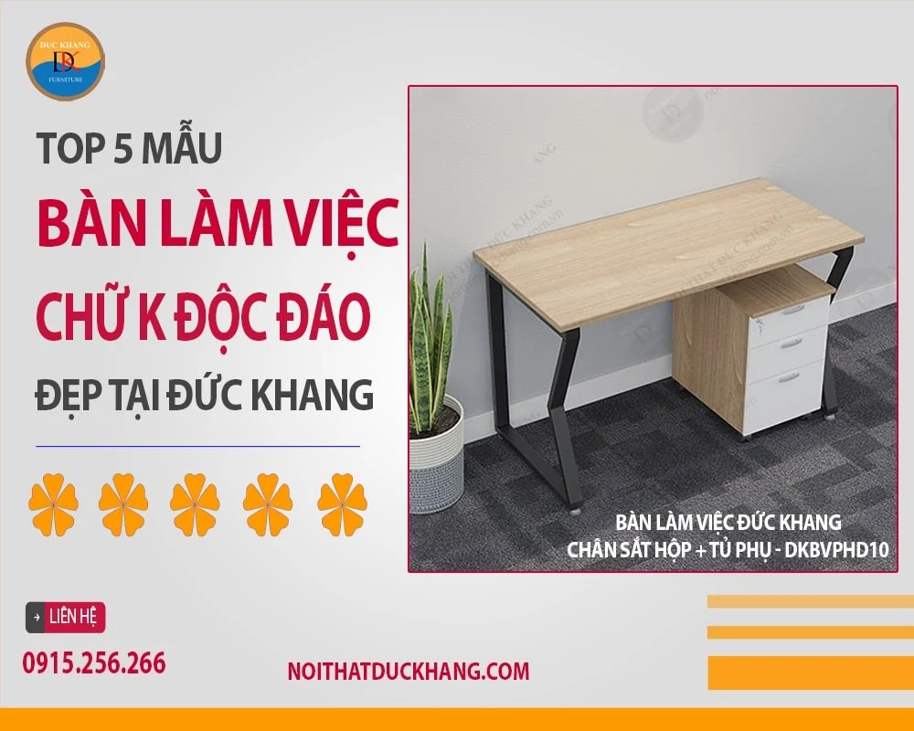 Top 5 mẫu bàn làm việc chữ K độc đáo, đẹp tại Đức Khang