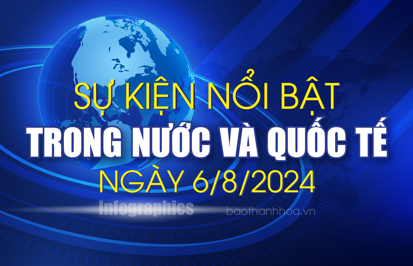 Sự kiện nổi bật trong nước, link vào m88 bhki tế ngày 6/8