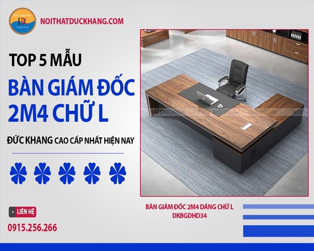 5 mẫu bàn Giám đốc 2m4 chữ L Đức Khang cao cấp nhất hiện nay