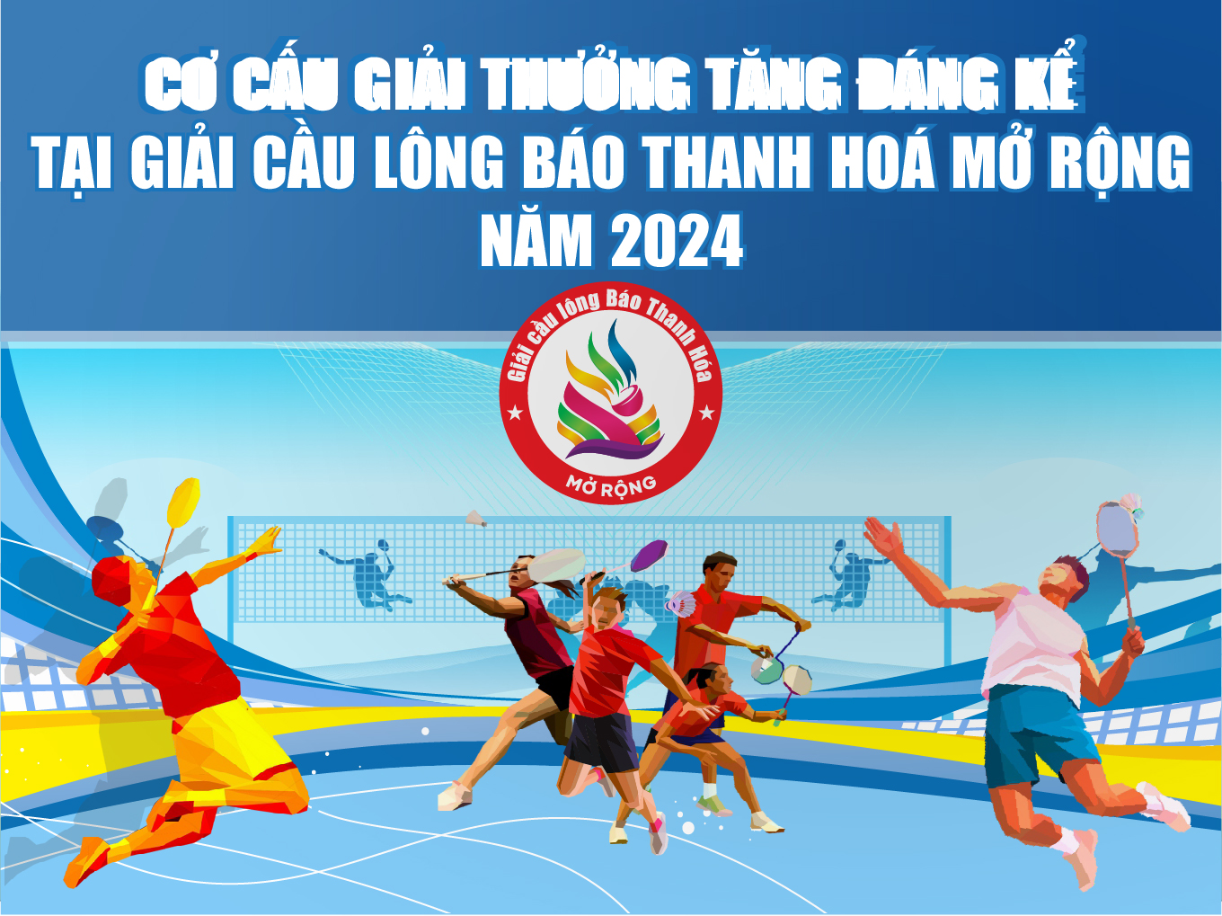 [Infographics] - Cơ cấu giải thưởng tăng đáng kể tại giải Cầu lông Báo Thanh Hóa mở rộng năm 2024