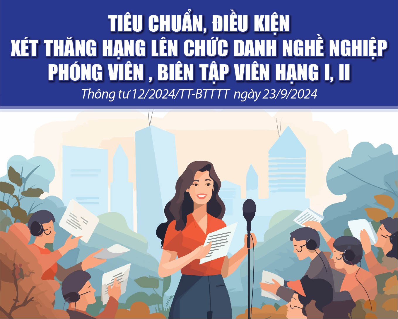 [Infographics] - Tiêu chuẩn, điều kiện xét thăng hạng lên chức danh nghề nghiệp phóng viên, biên tập viên hạng I, II