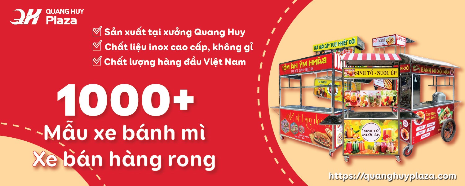 Xe bánh mì, xe bán hàng rong Quang Huy gia công tối ưu chi phí giải pháp bán hàng lưu động