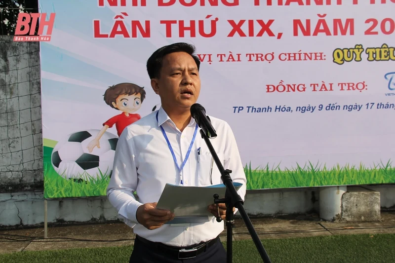 Khai mạc Giải bóng đá Nhi đồng TP Thanh Hóa lần thứ XIX - Cúp FLBC năm 2024
