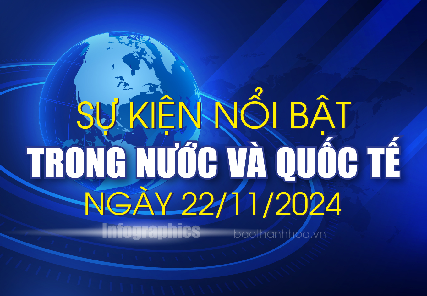 Sự kiện nổi bật trong nước, quốc tế ngày 22/11